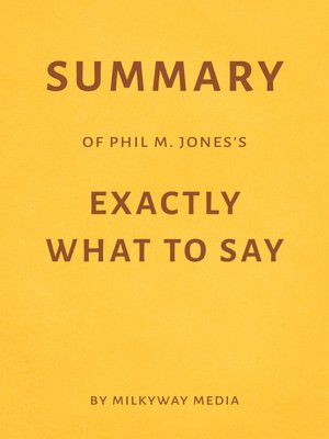cover image of Summary of Phil M. Jones's Exactly What to Say